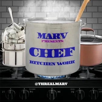 Chef (Kitchen Work) by Marv