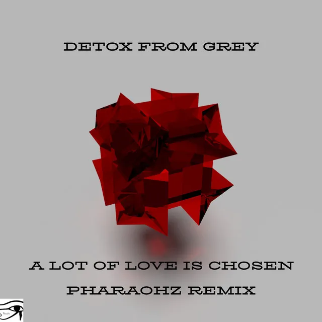 A Lot of Love Is Chosen (Pharaohz Remix)