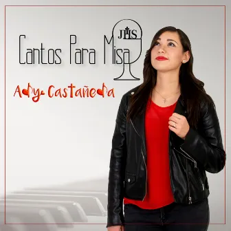 Cantos para Misa by Ady Castañeda