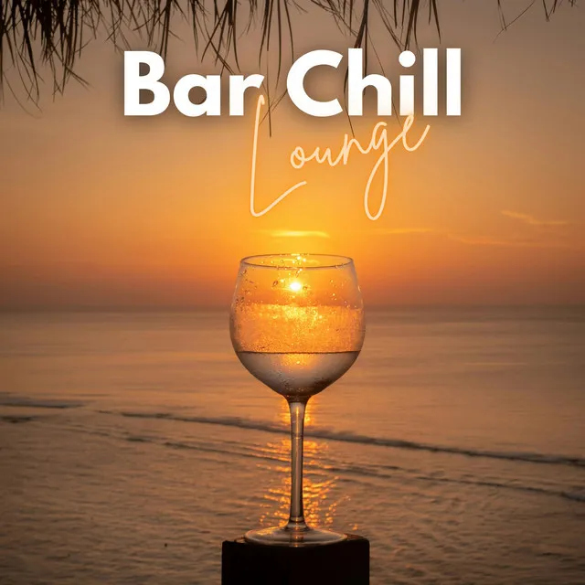 Bar Chill Lounge 2024: The Best Lounge Music for Your Chill Moments At The Bar