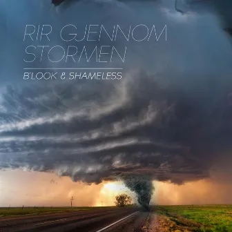 Rir Gjennom Stormen (feat. Shameless) by B'look