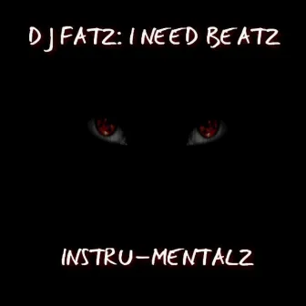 I Need Beatz by DJ FATZ