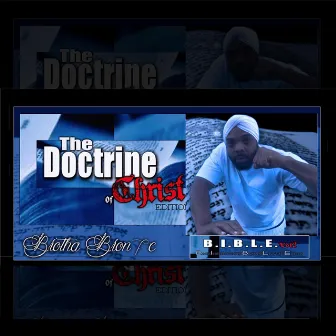 B.I.B.L.E. 2 Doctrine of Christ by Brotha Bron7e