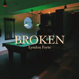 Broken by Lyndon Forte