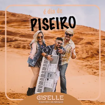 É Dia de Piseiro by Giselle