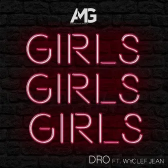 Girls Girls Girls by Dro