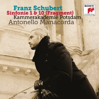 Schubert: Symphonies Nos. 1 & 10 (Fragment) by Kammerakademie Potsdam