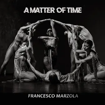 A Matter of Time by Francesco Marzola