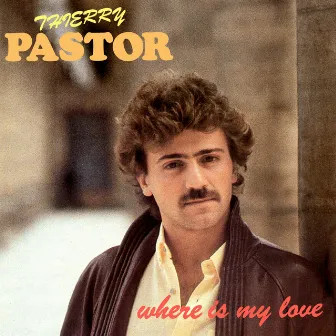 Where is My Love / Le Grand Show - EP by Thierry Pastor