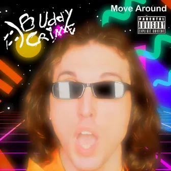 Move Around by Buddy Crime