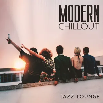 Modern Chillout Jazz Lounge: Rooftop Cocktail Party, Jazz & Electronic Music, After Works Drinks by Feel Good Trio