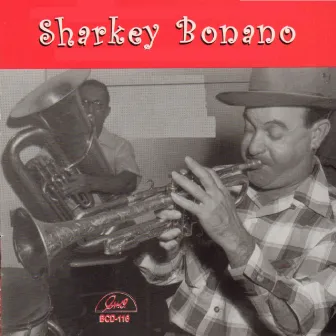 Sharkey Bonano by Sharkey Bonano