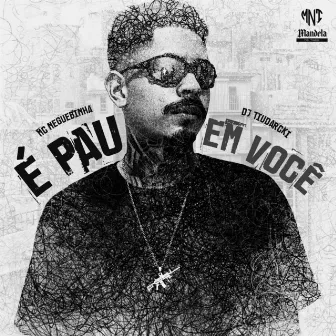 É Pau em Você by mc neguebinha