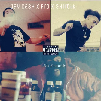 No Friends (Remastered) by 3hirtyK