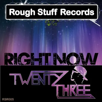 Right Now by Twenty Three