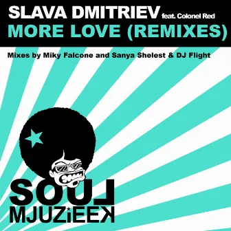 More Love (Remixes) by Slava Dmitriev