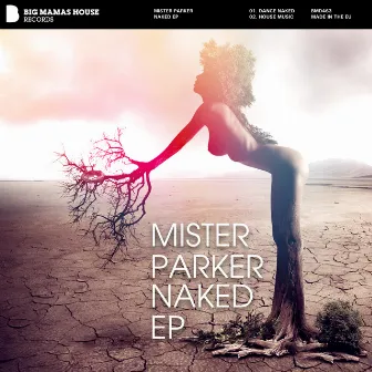 Naked EP by Mister Parker