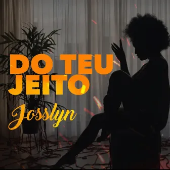 Do Teu Jeito by Josslyn