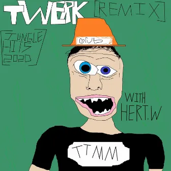 TWERK [REMIX - JUNGLE HITS 2020] by Hert Whiteman