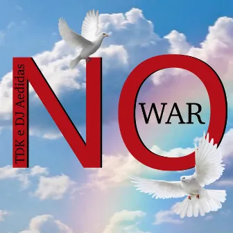 No War by TDK