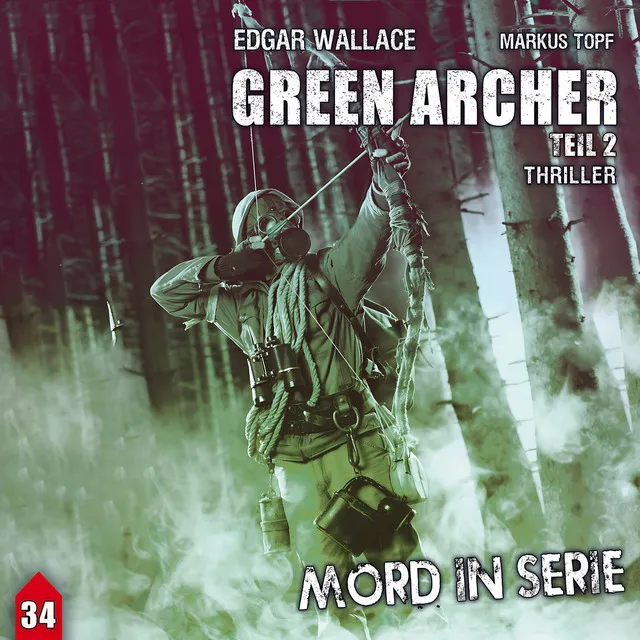 Teil 10 - Folge 34: Green Archer 2