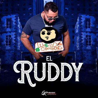 El Ruddy by Luisillo Camacho