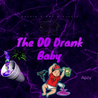 The 00 Drank Baby by Apzy