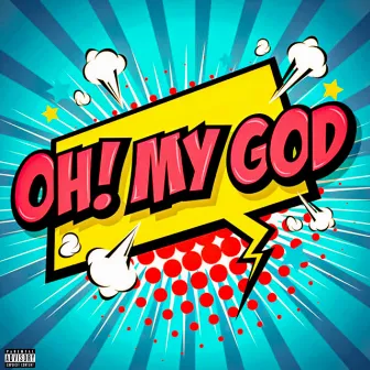 Oh My God by Yungtrip