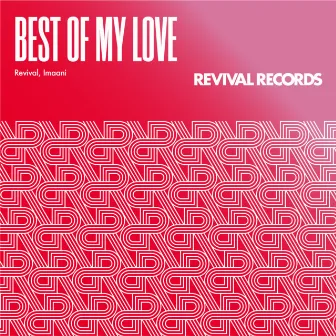 Best Of My Love by Revival House Project