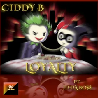 Loyalty by Ciddy B