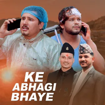 KE ABHAGI BHAYE by Sita Ram Ghimire