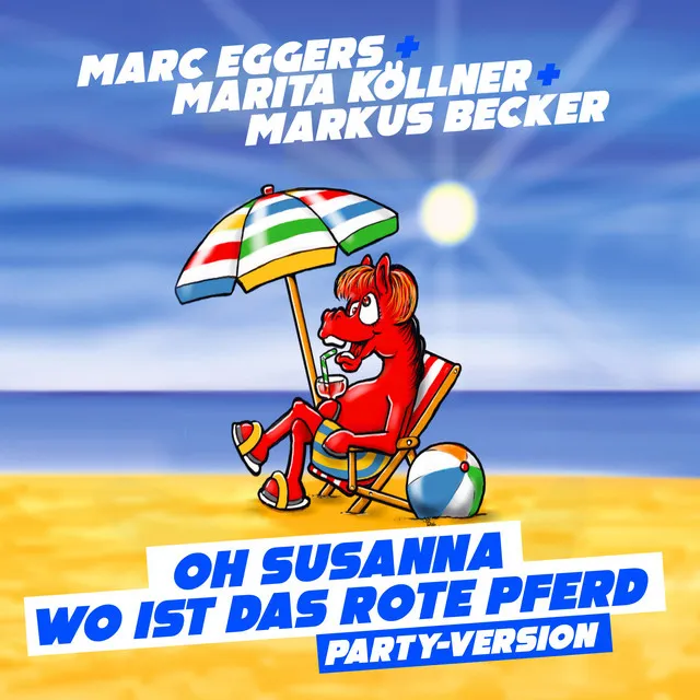 Oh Susanna - Wo ist das rote Pferd? (Party-Version)