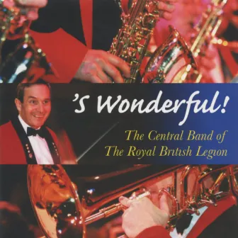 'S Wonderful by The Central Band of The Royal British Legion