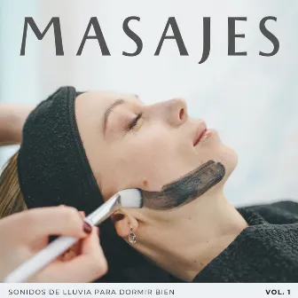 Masajes: Sonidos De Lluvia Para Dormir Bien Vol. 1 by Día de spa en casa