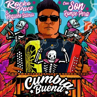 Cumbia Buena by Son Rompe Pera