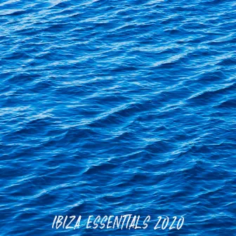 Ibiza Essentials 2020 by Ibiza Chill Out Classics