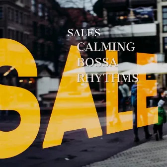 Sales: Calming Bossa Rhythms by Shopping Center Jazz