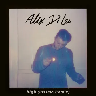 High (Prismo Remix) by Alex Di Leo