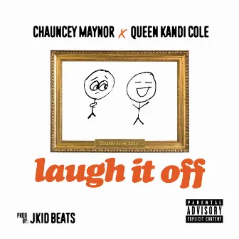 Laugh It Off by Chauncey Maynor