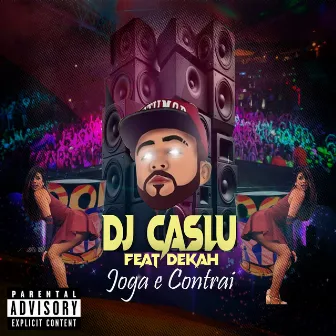 Joga e Contrai by DJ Caslu