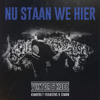 Nu Staan We Hier by Ilsen & Verhulst