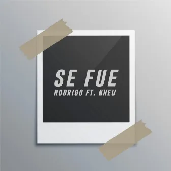 Se Fue by Rodrigo