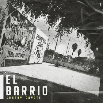 El Barrio by Crashy Coyote