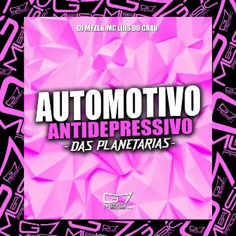 Automotivo Antidepressivo das Planetarias by DJ Myzen