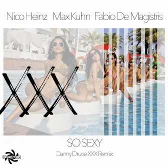 So Sexy (Danny Druce XXX Remix) by Fabio De Magistris