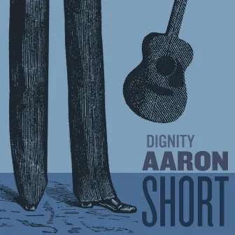 Dignity by Aaron Short