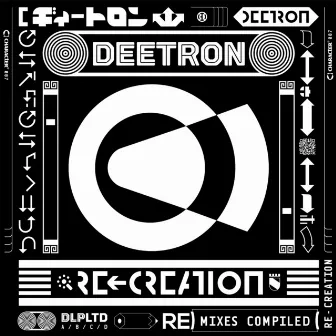 Re-Creation: Remixes Compiled by Deetron