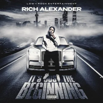 It's Just The Beginning by Rich Alexander