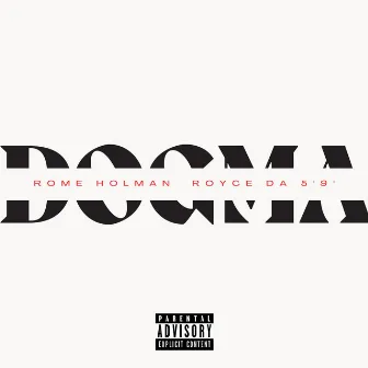 Dogma by Rome Holman