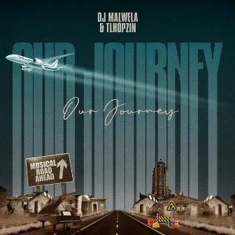 Our Journey by DJ Malwela